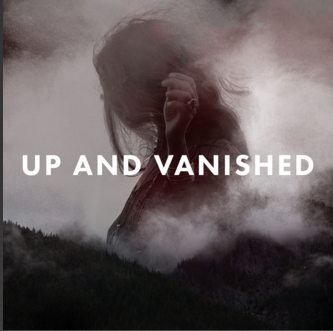 UP &amp; VANISHED : SEASON TWO // 