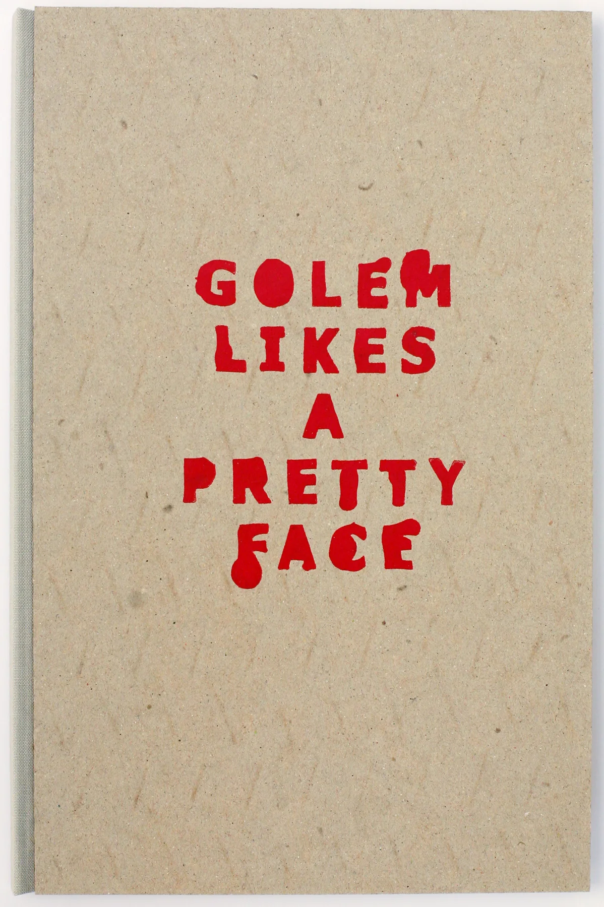 Golem Likes a Pretty Face, edition of 10, 2014 (in 5 private collections, including the Achenbach Foundation)