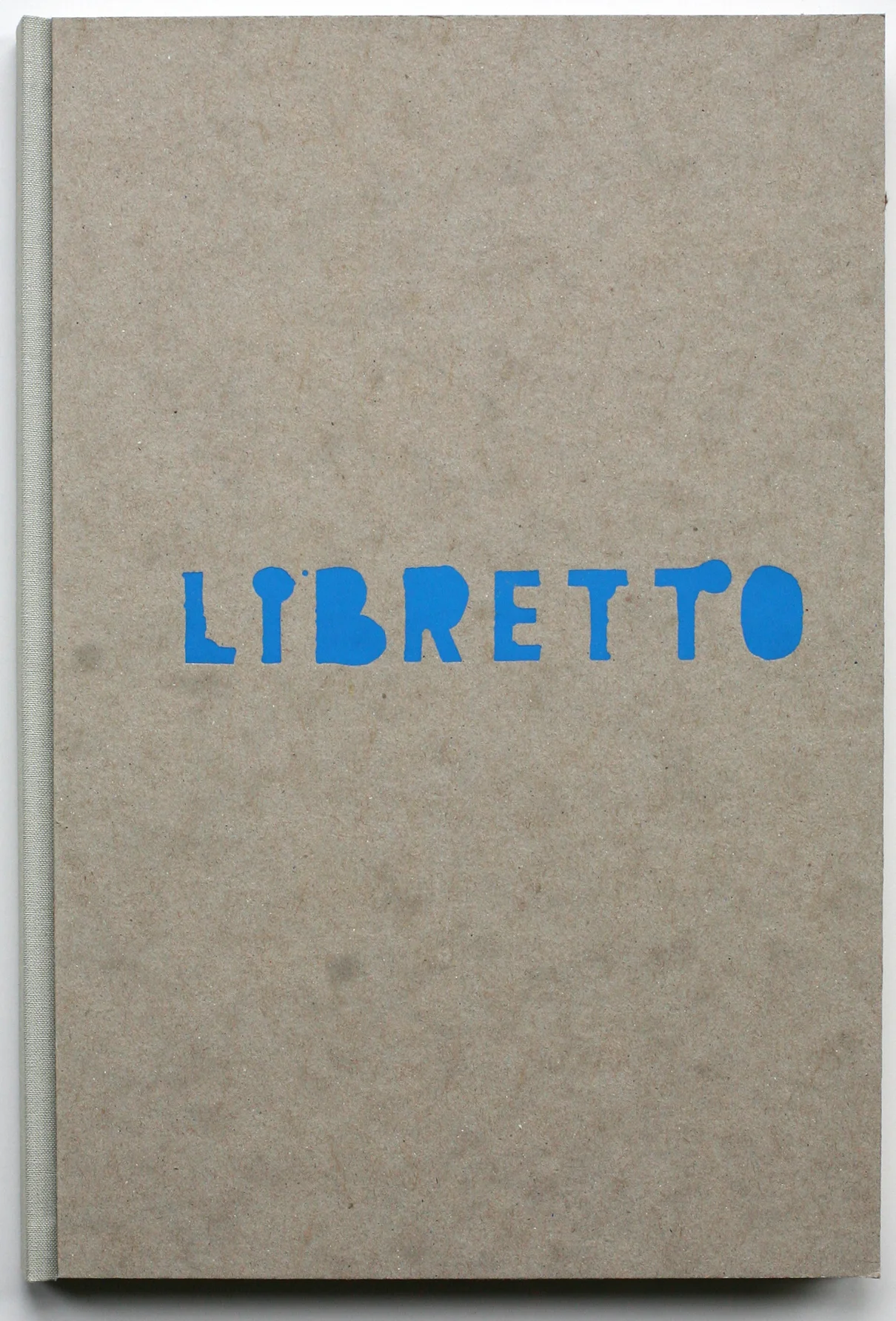 Libretto, edition of ten, 2014 (in 7 private collections, including the Achenbach Foundation)