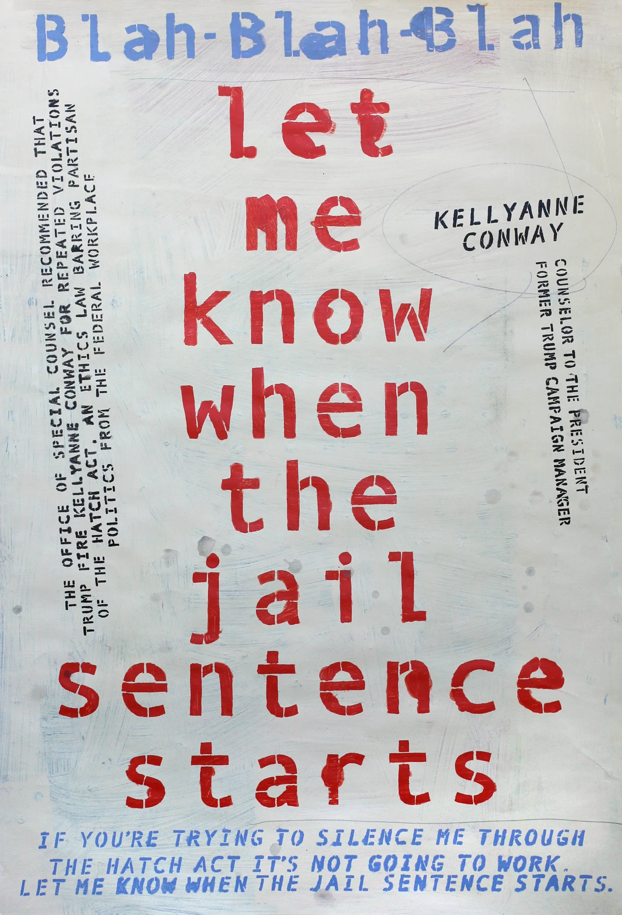 Kedllyanne Conway: Let me know when the jail sentence starts.