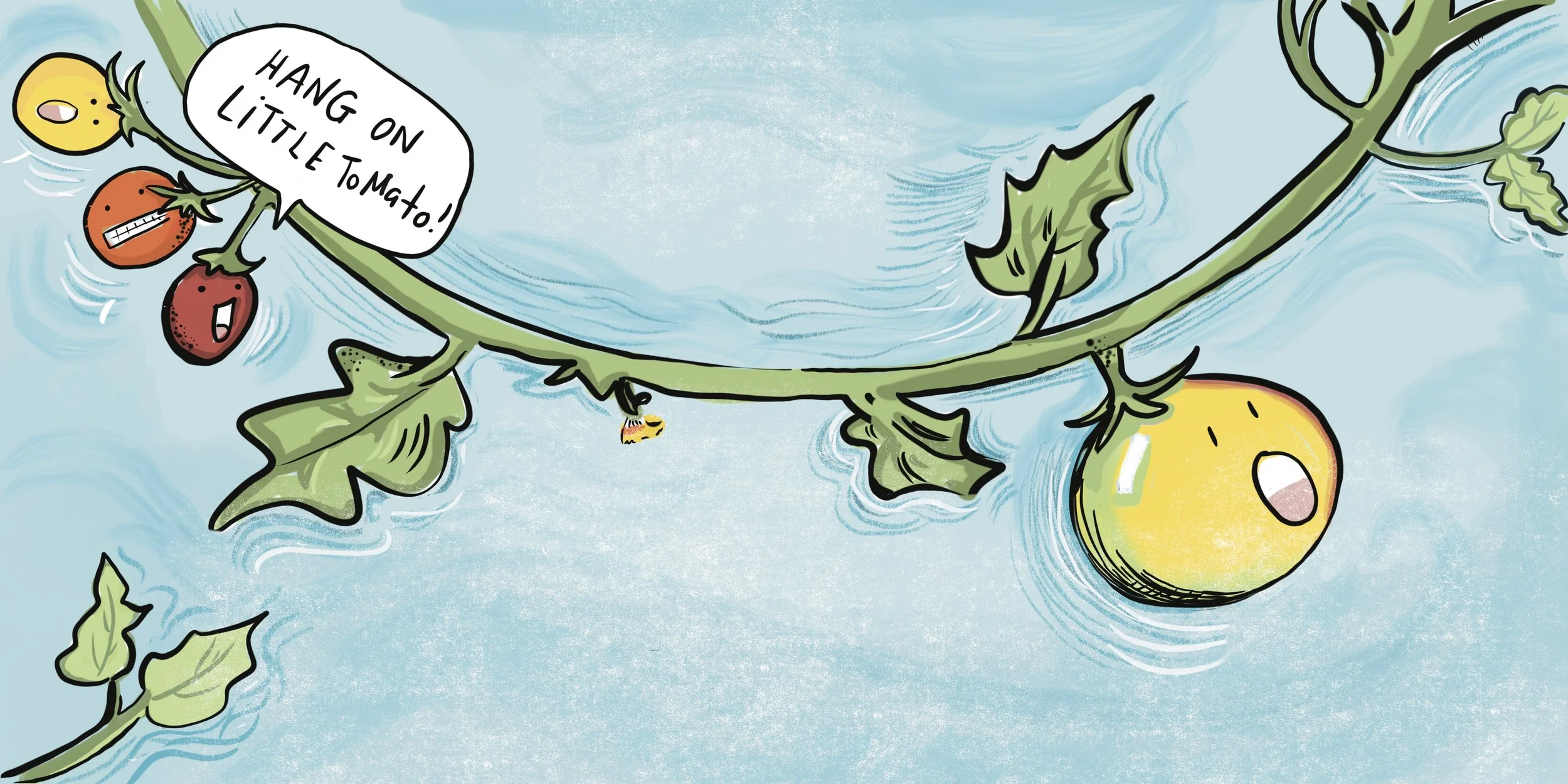 A cartoon tomato plant hanging from a vine with a yellow, orange, red, and green tomatoes. A speech bubble says, 'HANG ON A LITTLE TIGHT!' The background is blue with water-like streaks.