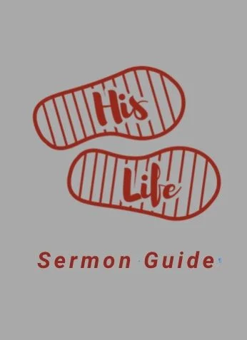 His Life Sermon Guide Digital.jpeg