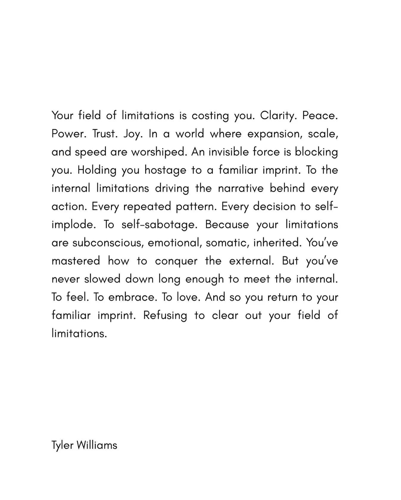 You avoid discovering what lies within.

The hidden stories inside which drive your behavior.

Your performance.

Fearful of what you will find.

The future of performance will reward those who are willing.

To excavate.

To cultivate a new field.

O