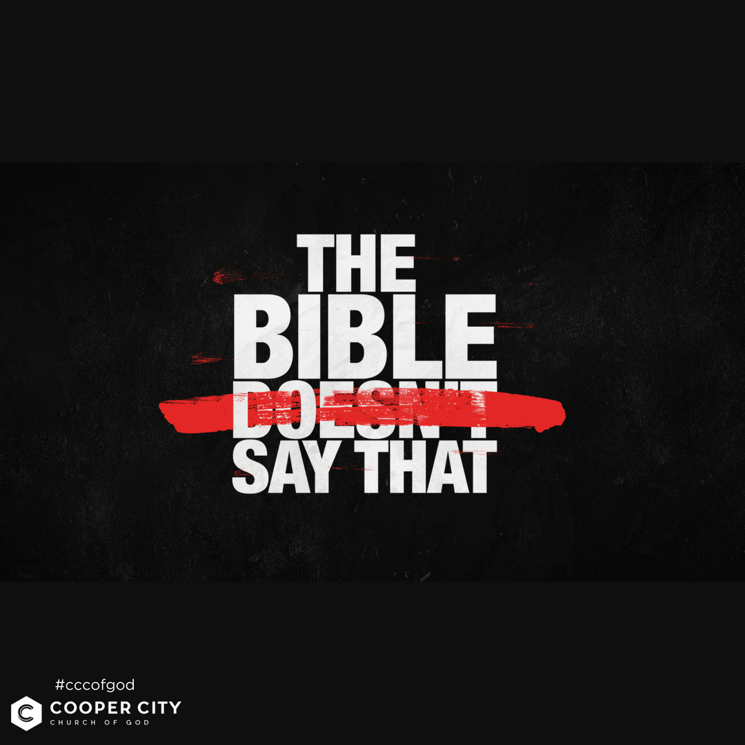 Summer Series: The Bible Doesn’t Say That 07/15/2018 - God needed an angel so He took ours 07/08/2018 - Everyone Must Work Out Their Own Salvation 06/24/2018 - No one has the right to judge anyone 06/17/2018 - Forgive and Forget 06/10/2018 - Everything happens for a reason 06/03/2018 - God will never put on you more than you can bear