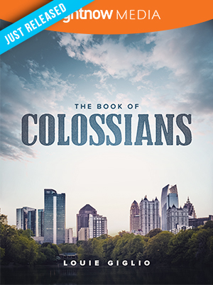 Colossians; Louie Giglio