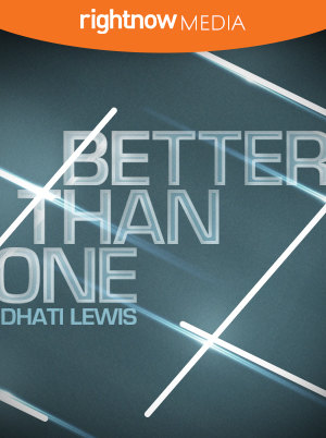 Better Than One; Dhati Lewis