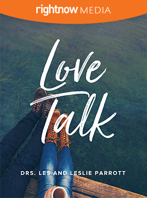 Love Talk; Drs. Les &amp; Leslie Parrott