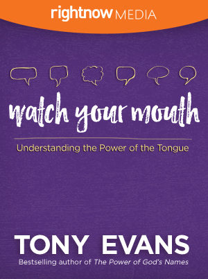 Watch Your Mouth; Tony Evans