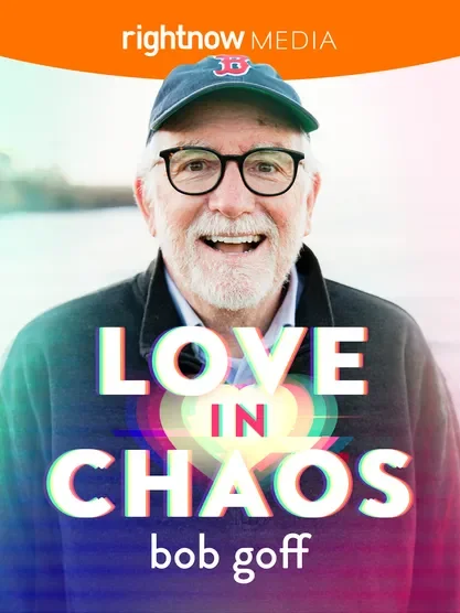 Love in Chaos - Bob Goff
