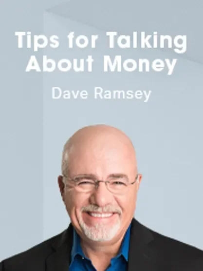Tips for Talking About Money - Dave Ramsey