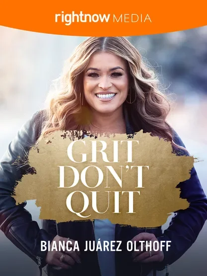 Grit Don't Quit - Bianca Juarez