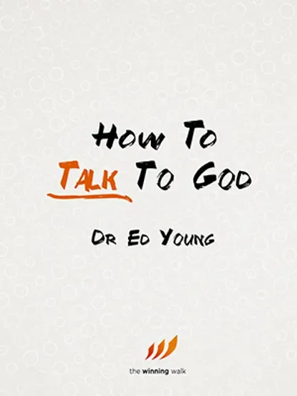 How To Talk To God - Ed Young