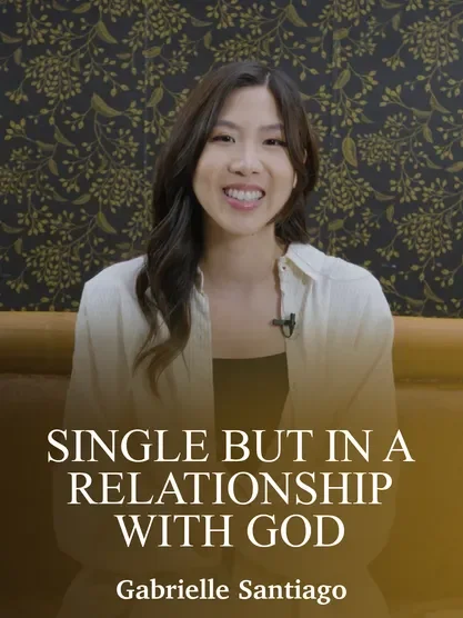 Single but in a Relationship with God - Gabrielle Santiago