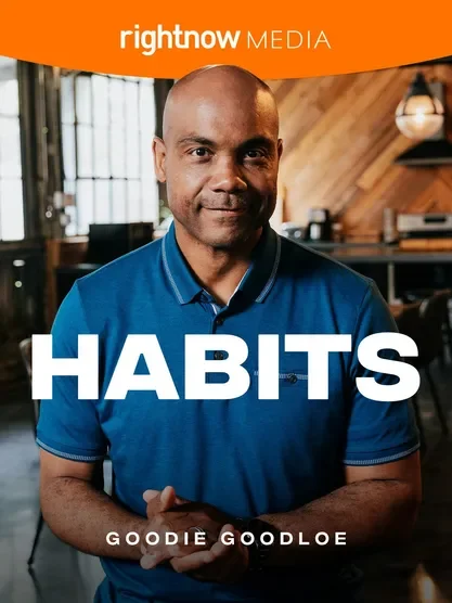 Habits - Marcus "Goodie" Goodloe