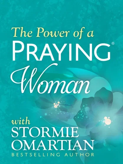 The Power of a Praying Woman - Stormie Omartian