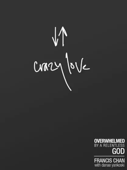 Crazy Love - Francis Chan
