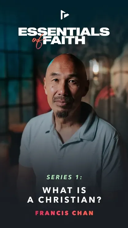 What is a Christian - Francis Chan