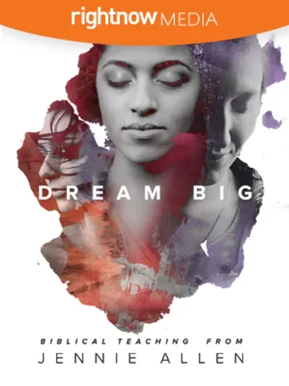 Dream Big - Jennie Allen