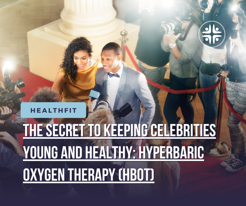 The Secret to Keeping Celebrities Young and Healthy: Hyperbaric Oxygen Therapy (HBOT)