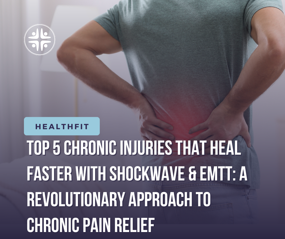 Top 5 Chronic Injuries That Heal Faster with Shockwave &amp; EMTT: A Revolutionary Approach to Chronic Pain Relief in Pasadena, CA