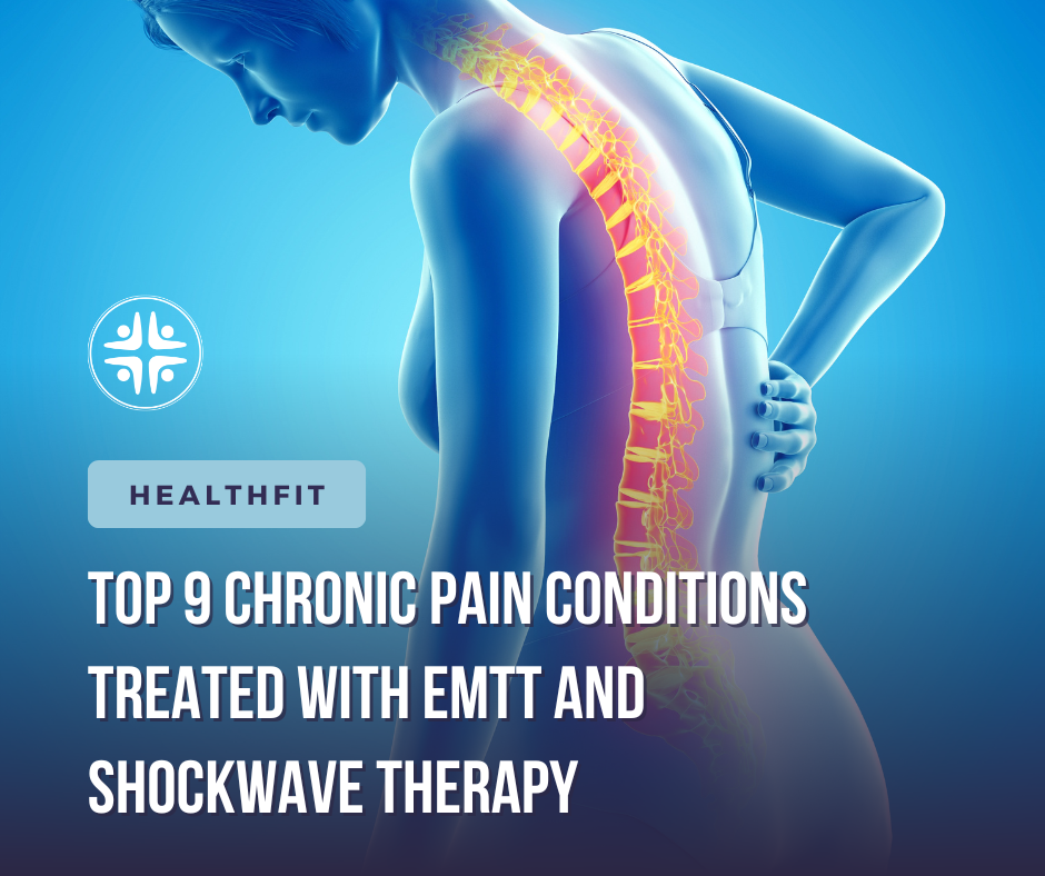 Top 9 Chronic Pain Conditions Treated with EMTT and Shockwave Therapy in Pasadena, CA
