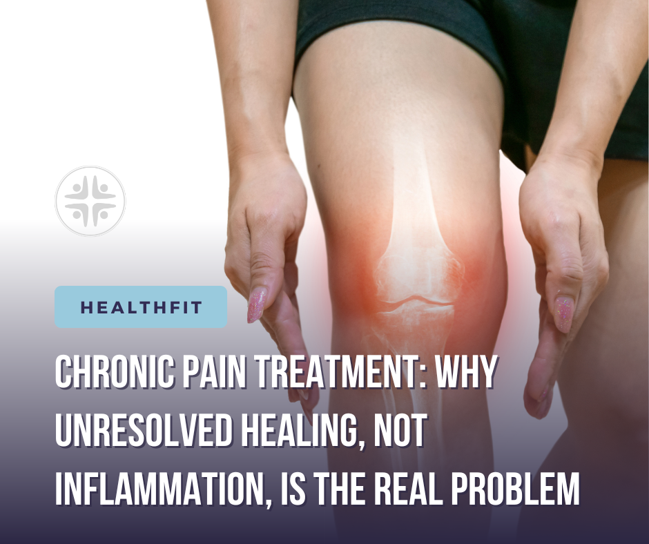 Chronic Pain Treatment in Pasadena, CA: Why Unresolved Healing—Not Inflammation—is the Real Problem