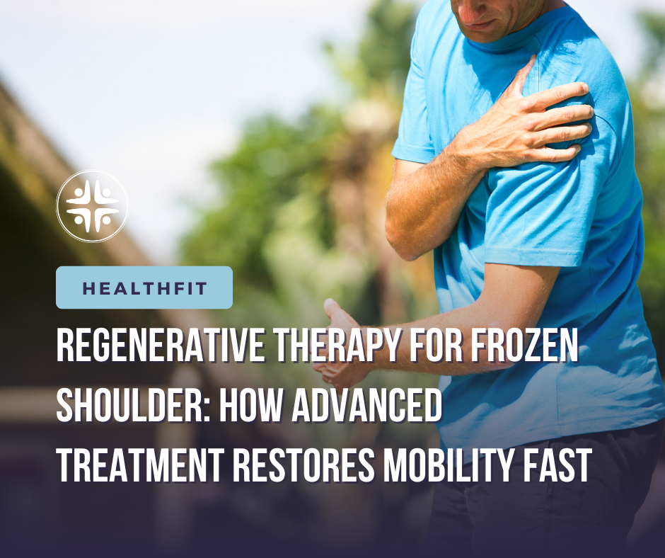 Regenerative Therapy for Frozen Shoulder in Pasadena, CA: How Advanced Treatment Restores Mobility Fast