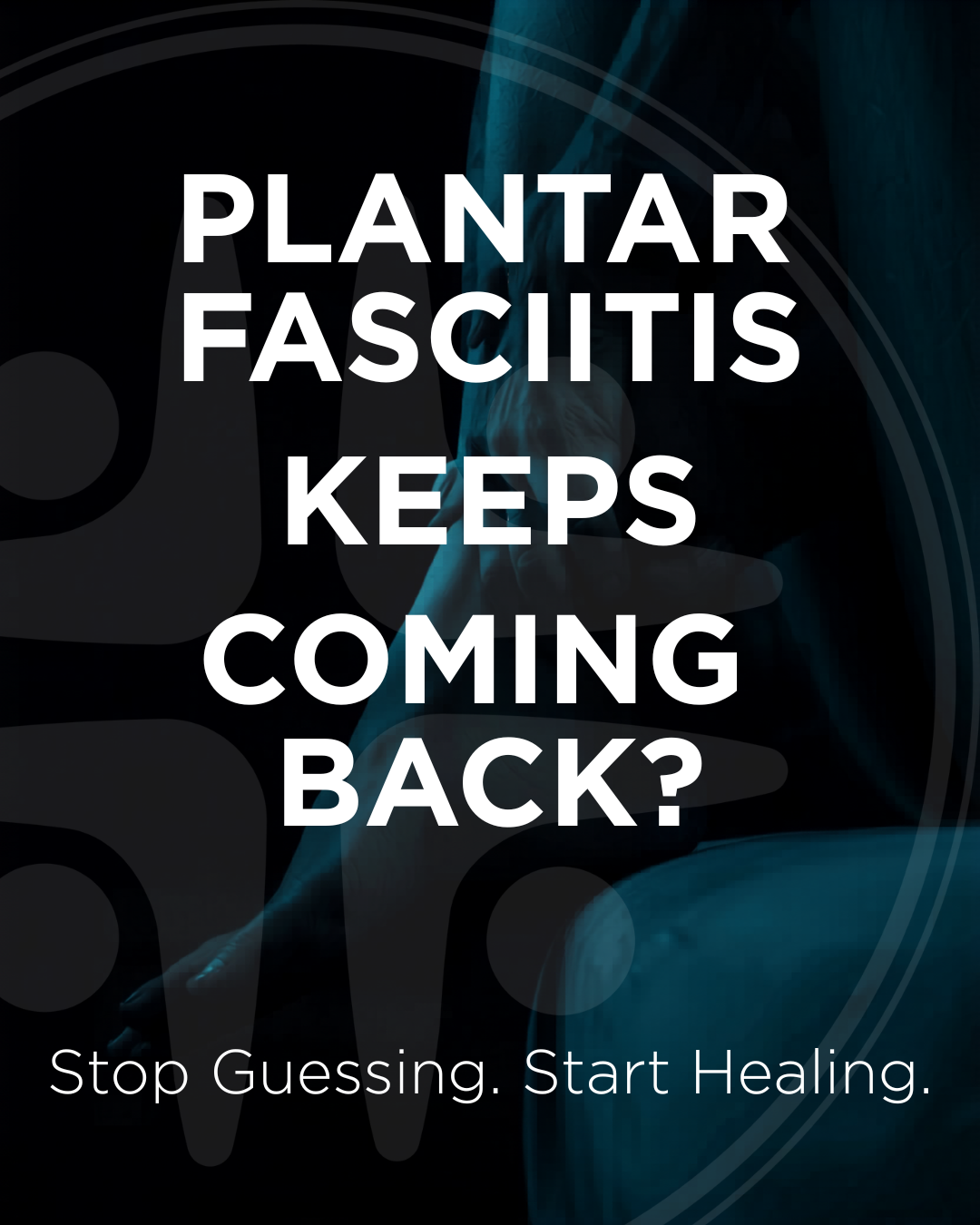 Plantar Fasciitis: Why It Keeps Coming Back (And How to Actually Fix It)
