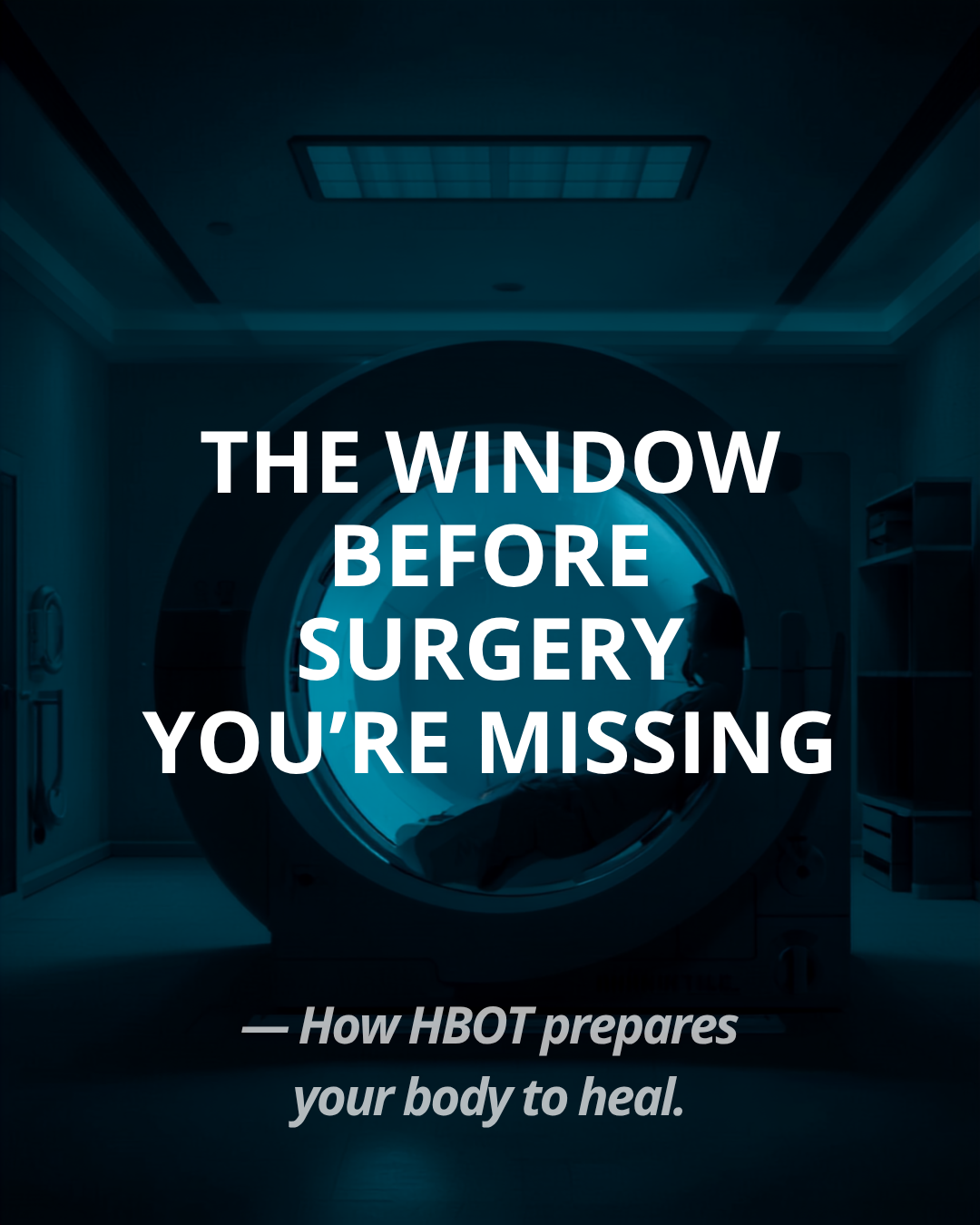 HBOT Before Surgery: The Four-Week Window Most People Miss