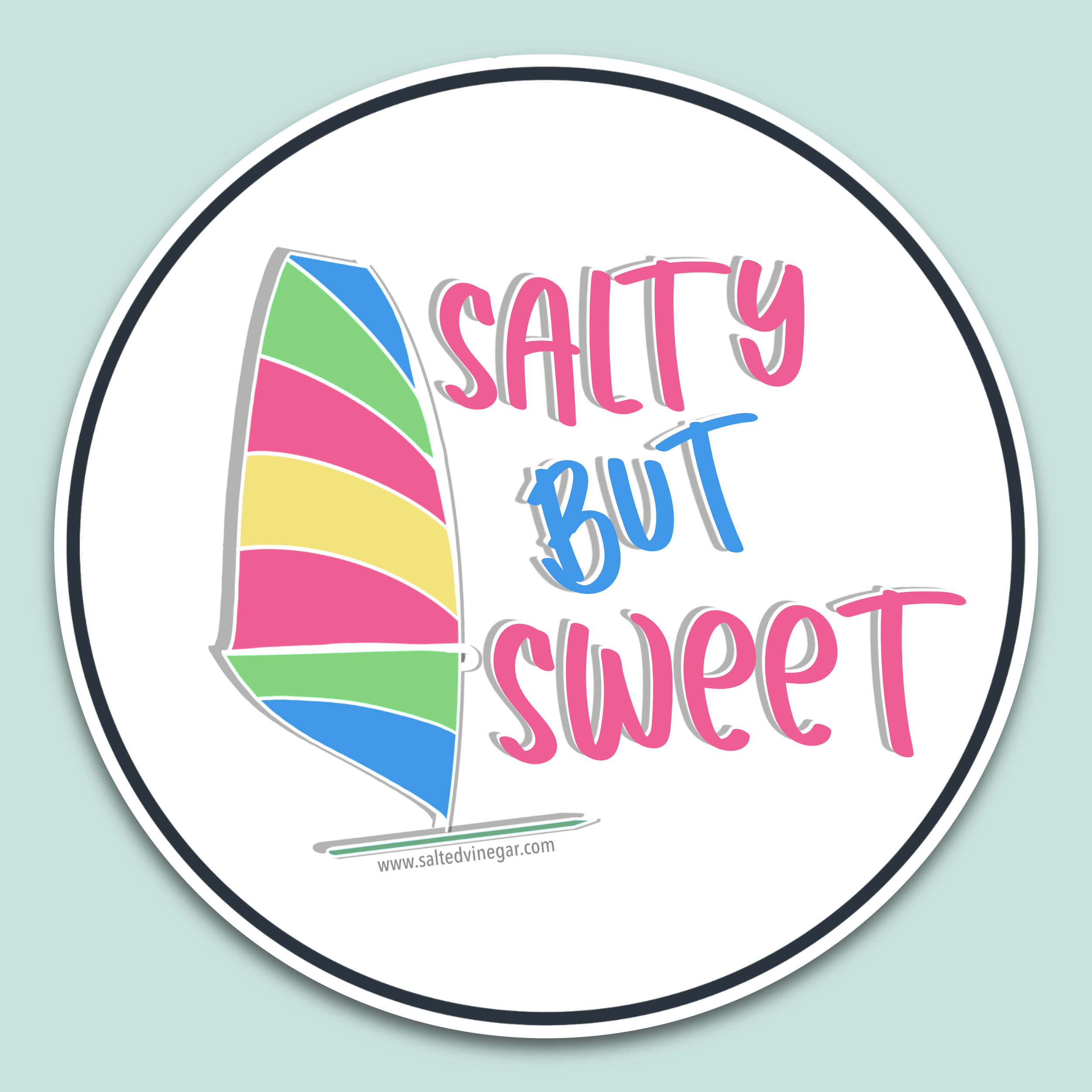 Sweet but Salty 3” sticker