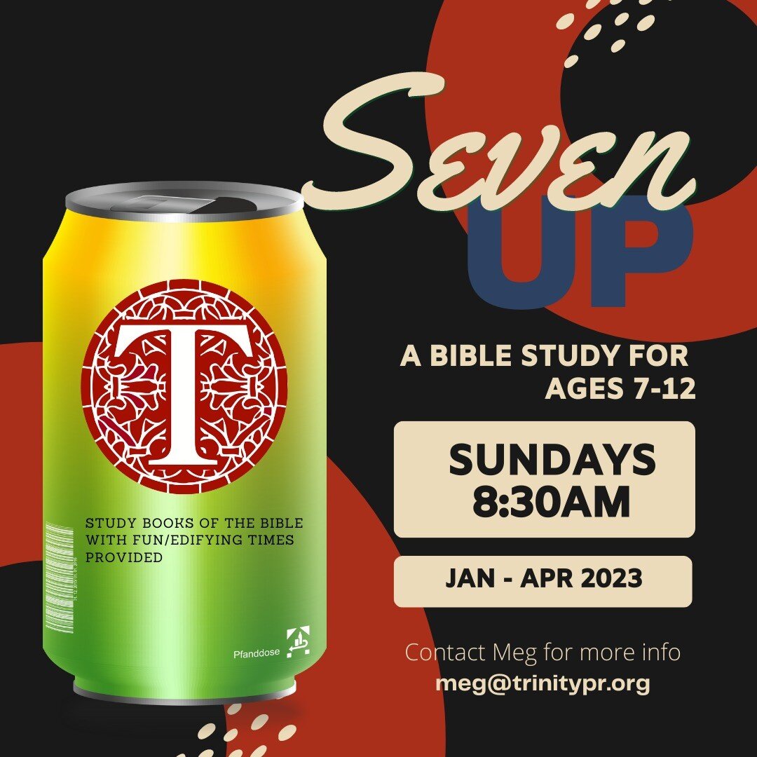 Kids ages 7-12 meet Sundays at 8:30a to learn about the attributes of God! Study books are provided. #trinitypr #sanjuan