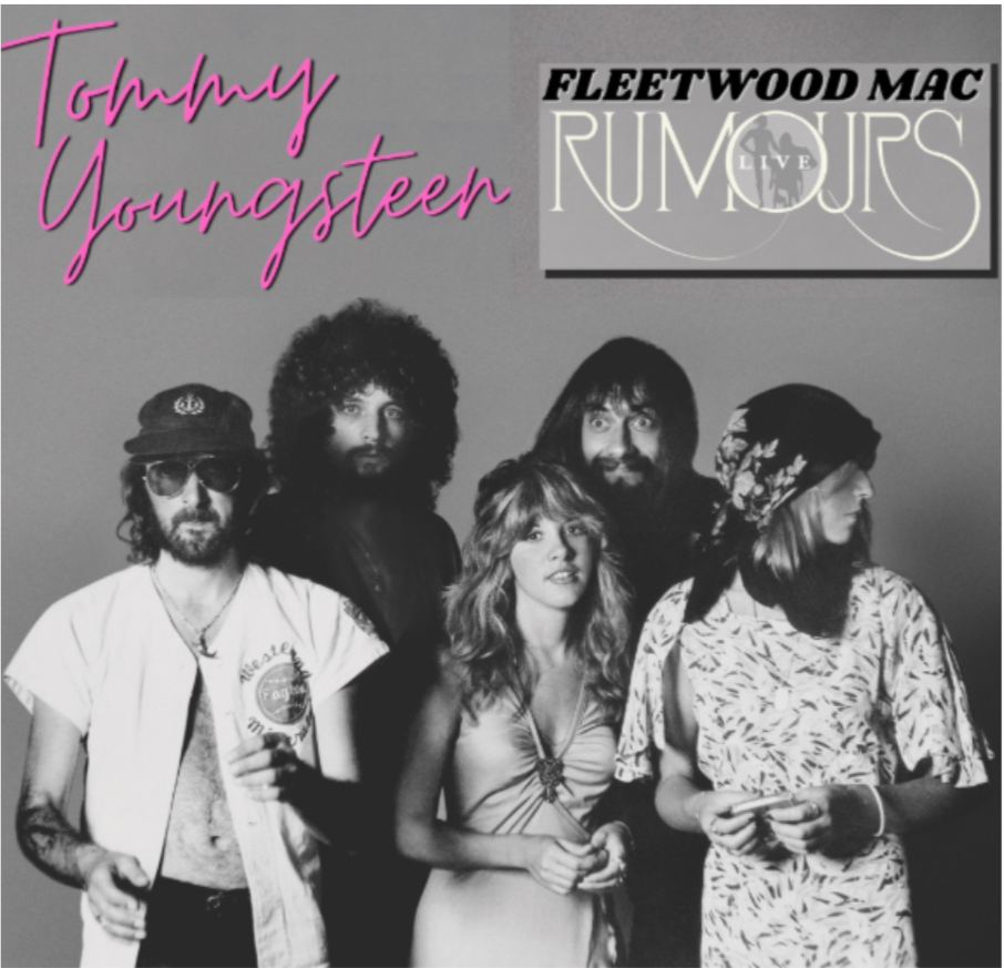 Fleetwood Mac "Rumours" + All their Greatest Hits with Tommy Youngsteen