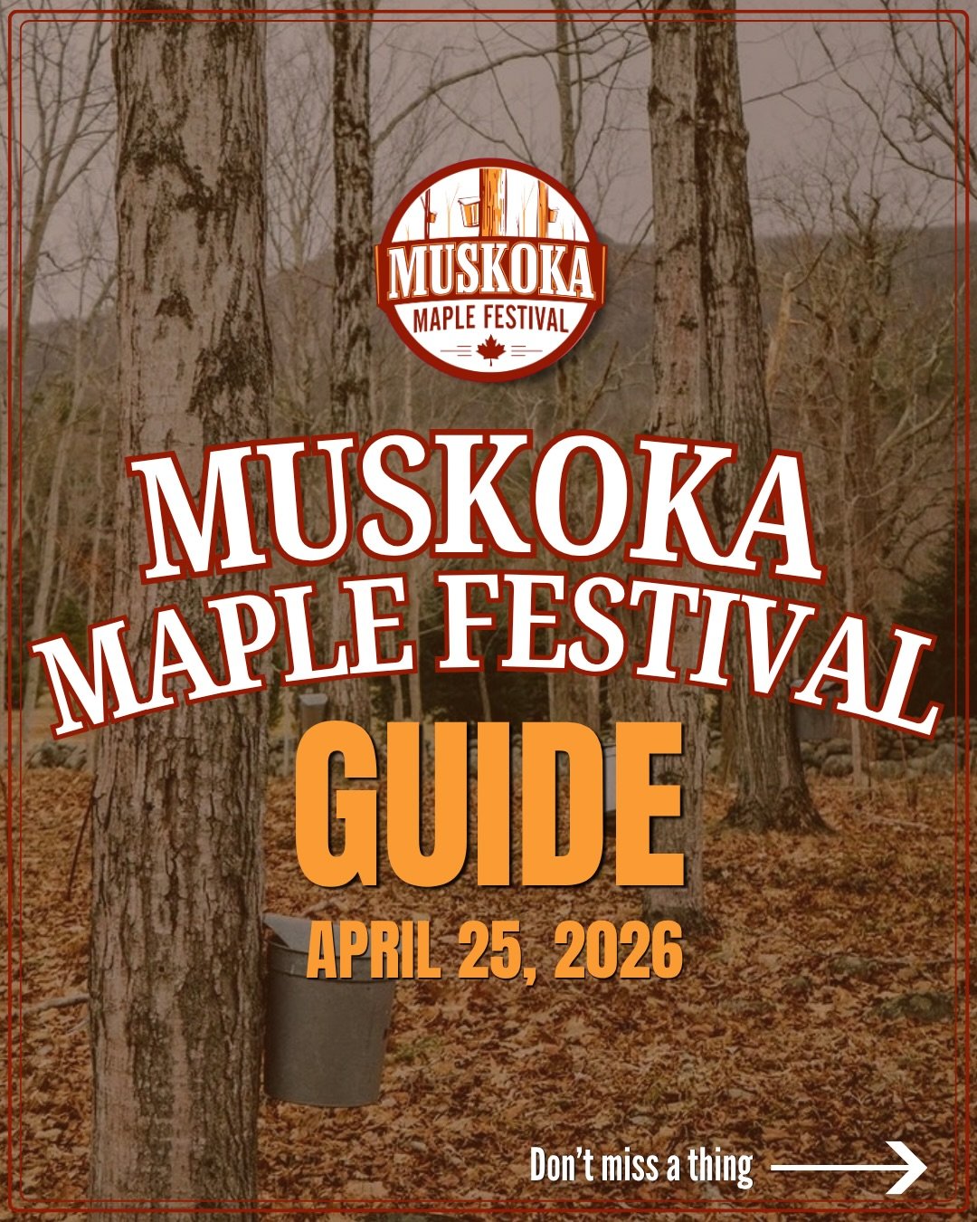 🍁 Your ultimate guide to the Muskoka Maple Festival is here 🍁

Everything you need for the sweetest day of the year:

📍 Main Street
🗓 Saturday, April 25 
⏰ 9:00 AM &ndash; 5:00 PM 

✨ Vendor lineup (shop local + maple everything) 
🎯 Games &amp; 