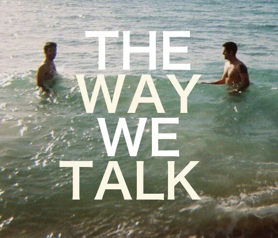 THE WAY WE TALK