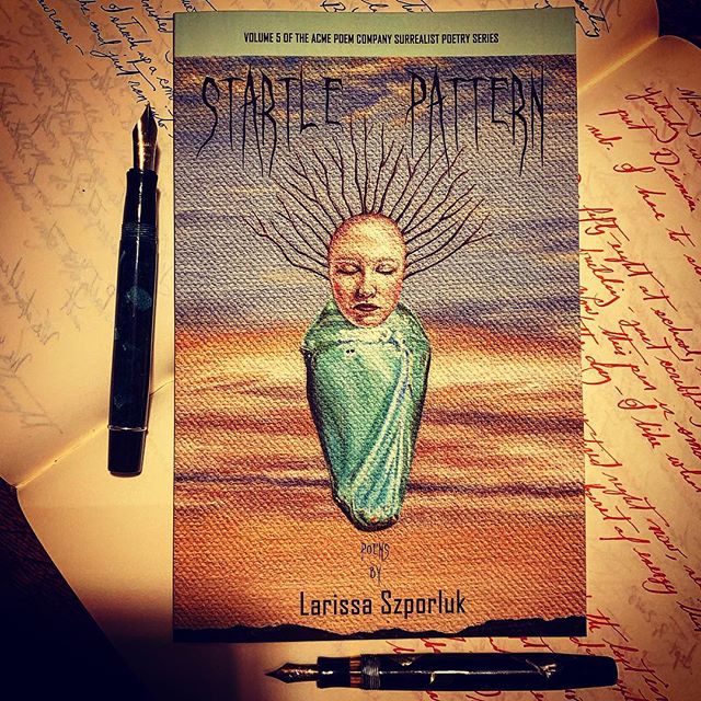 Larissa Szporluk chapbook, Startle Pattern is Volume 5 of The Acme Poem Company Surrealist Poetry Series. #instapoet #larissaszporluk #americanpoetryreview #spokenwordpoetry #surrealistpoetry #surrealism #instapoem #instapoetry #charlessimic #poetryi