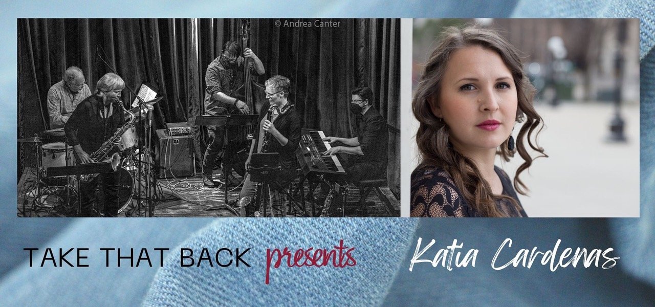 Take That Back Presents: Katia Cardenas