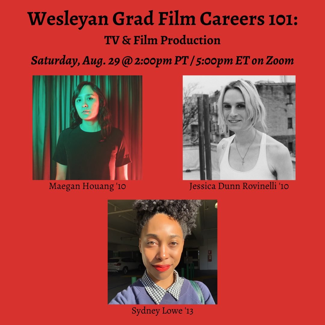 Panelist - Wesleyan Graduate Film Careers 101: TV & Film Production