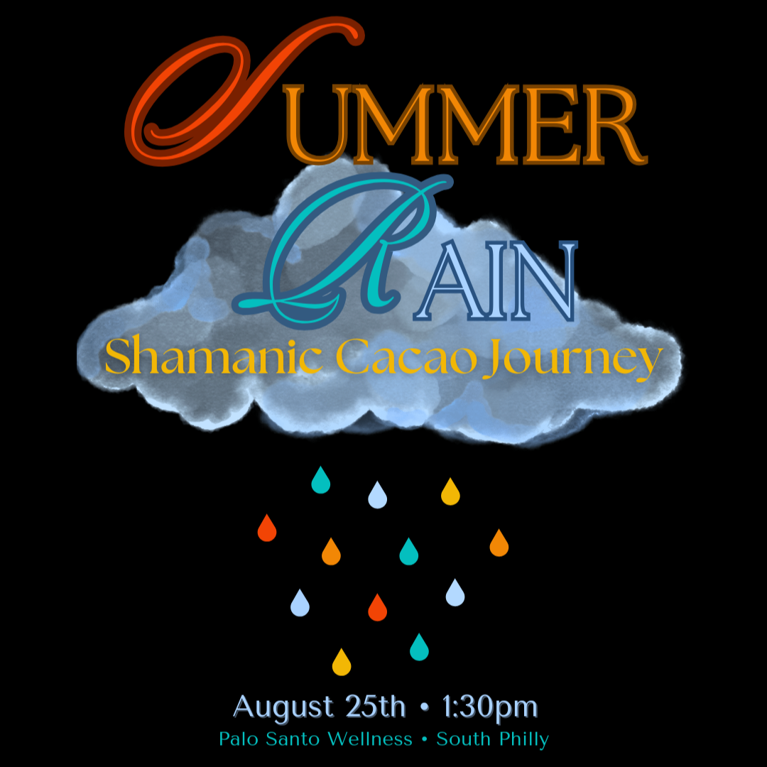 Summer Rain Shamanic Cacao Journey