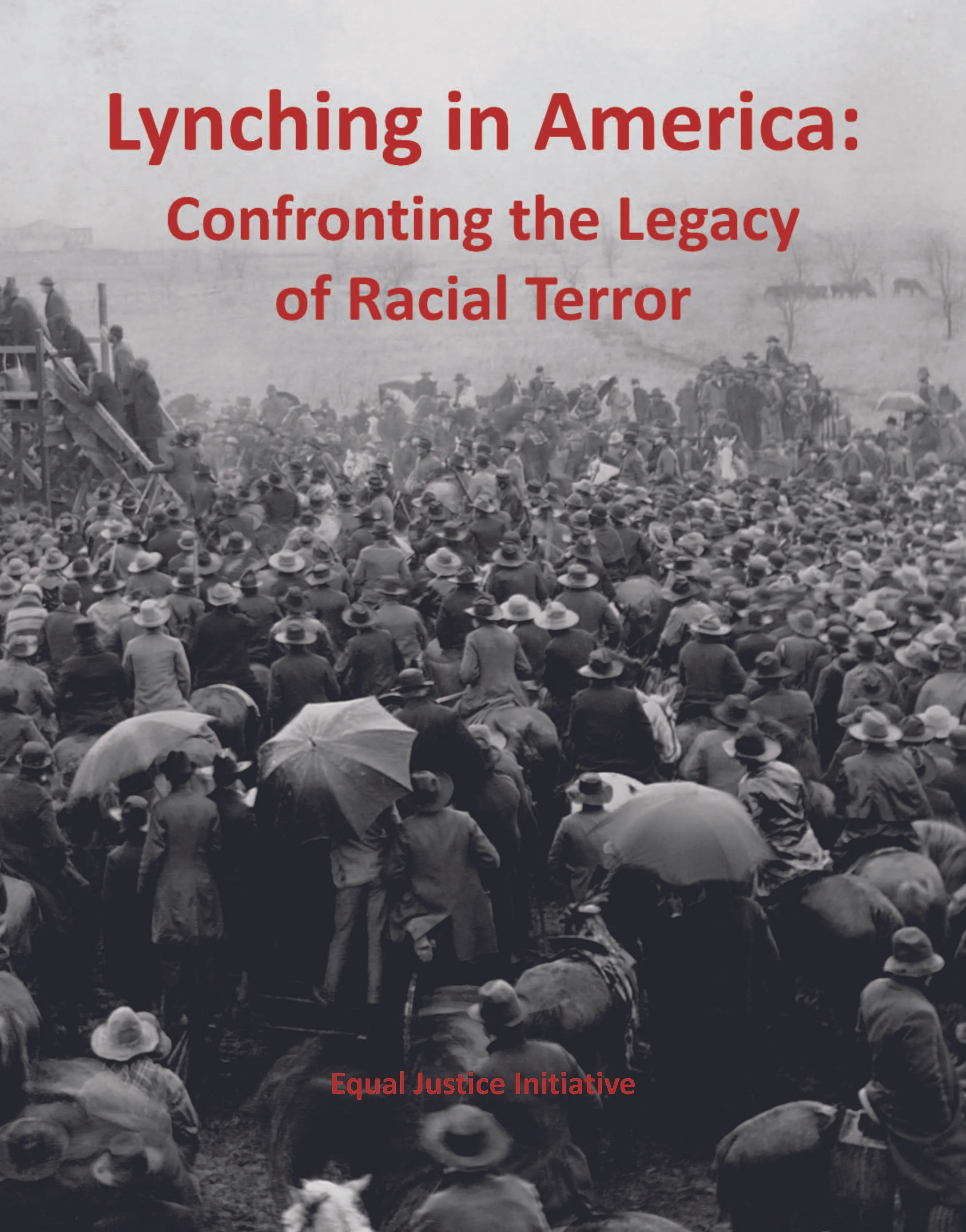 Lynching in America: Confronting the Legacy of Racial Terror