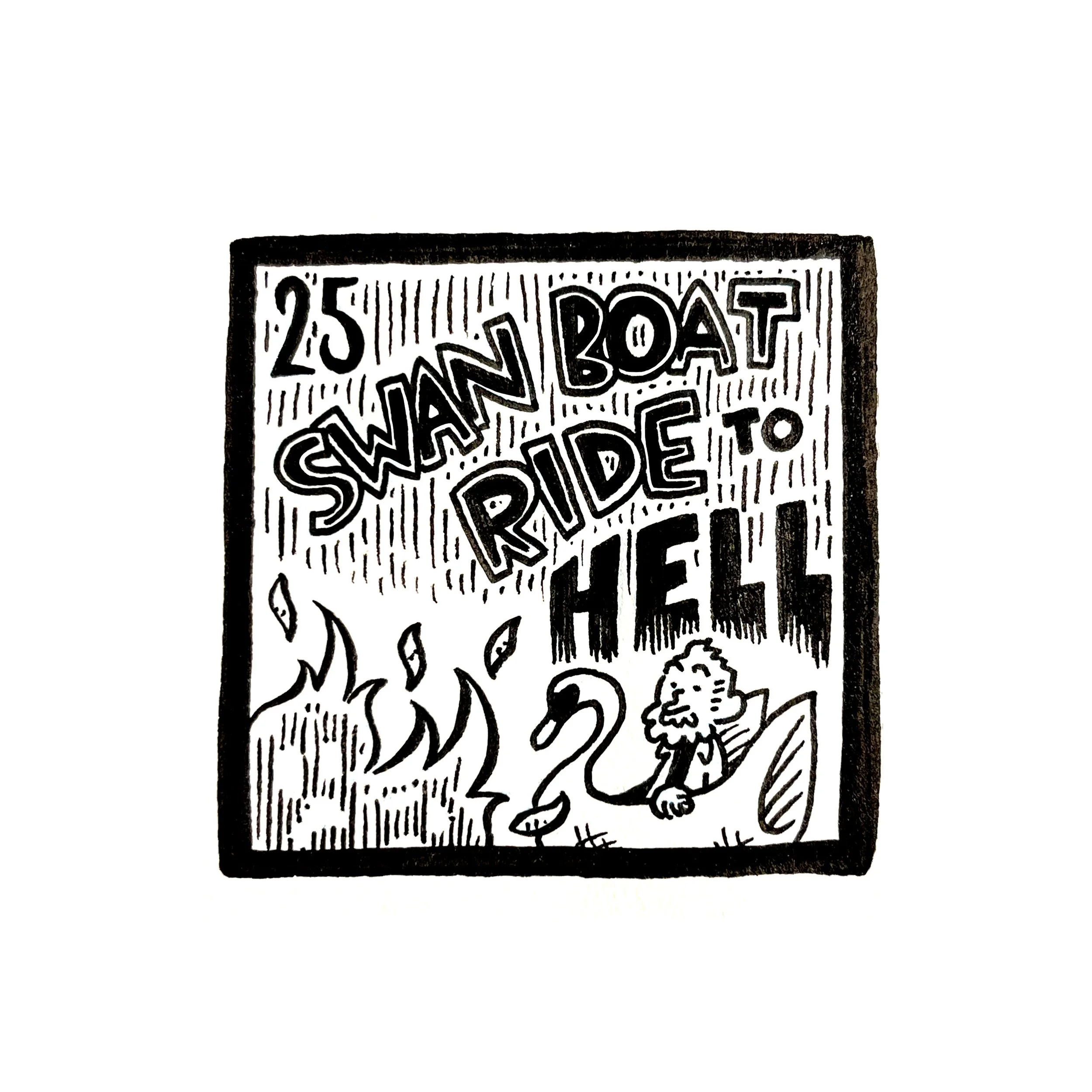25: Swan Boat Ride to Hell