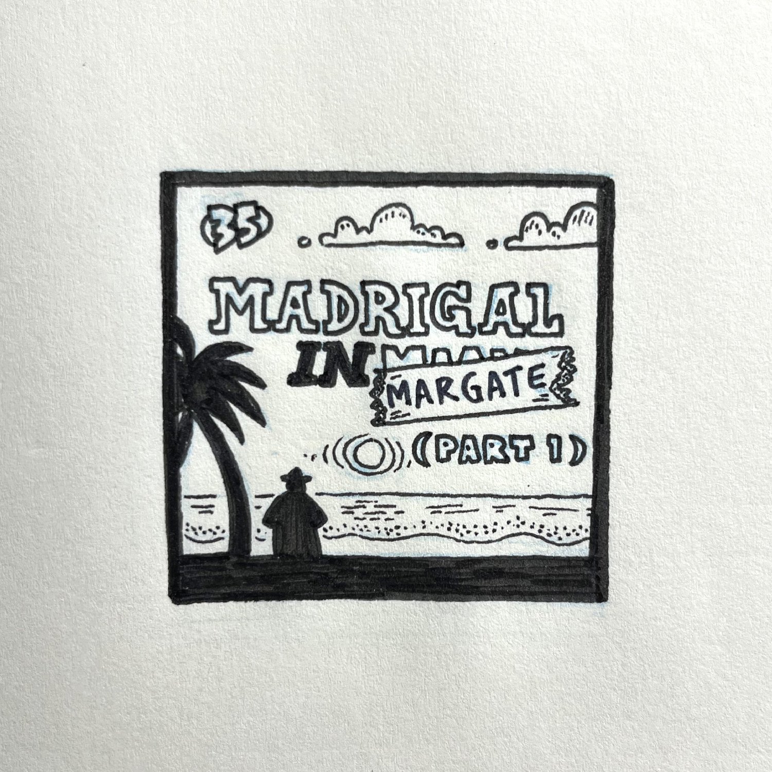 35: Madrigal in Margate (Part 1) episode artwork
