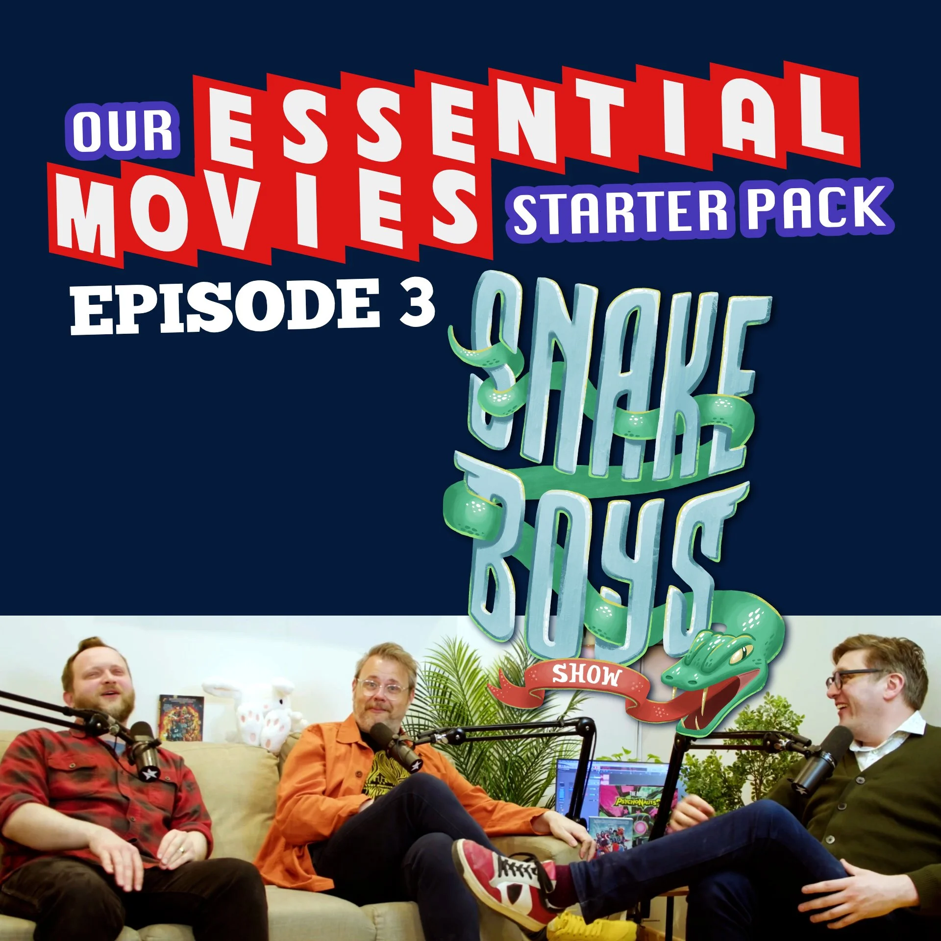 Our Essential Movies Starter Pack! (The Snake Boys Show Episode 3)