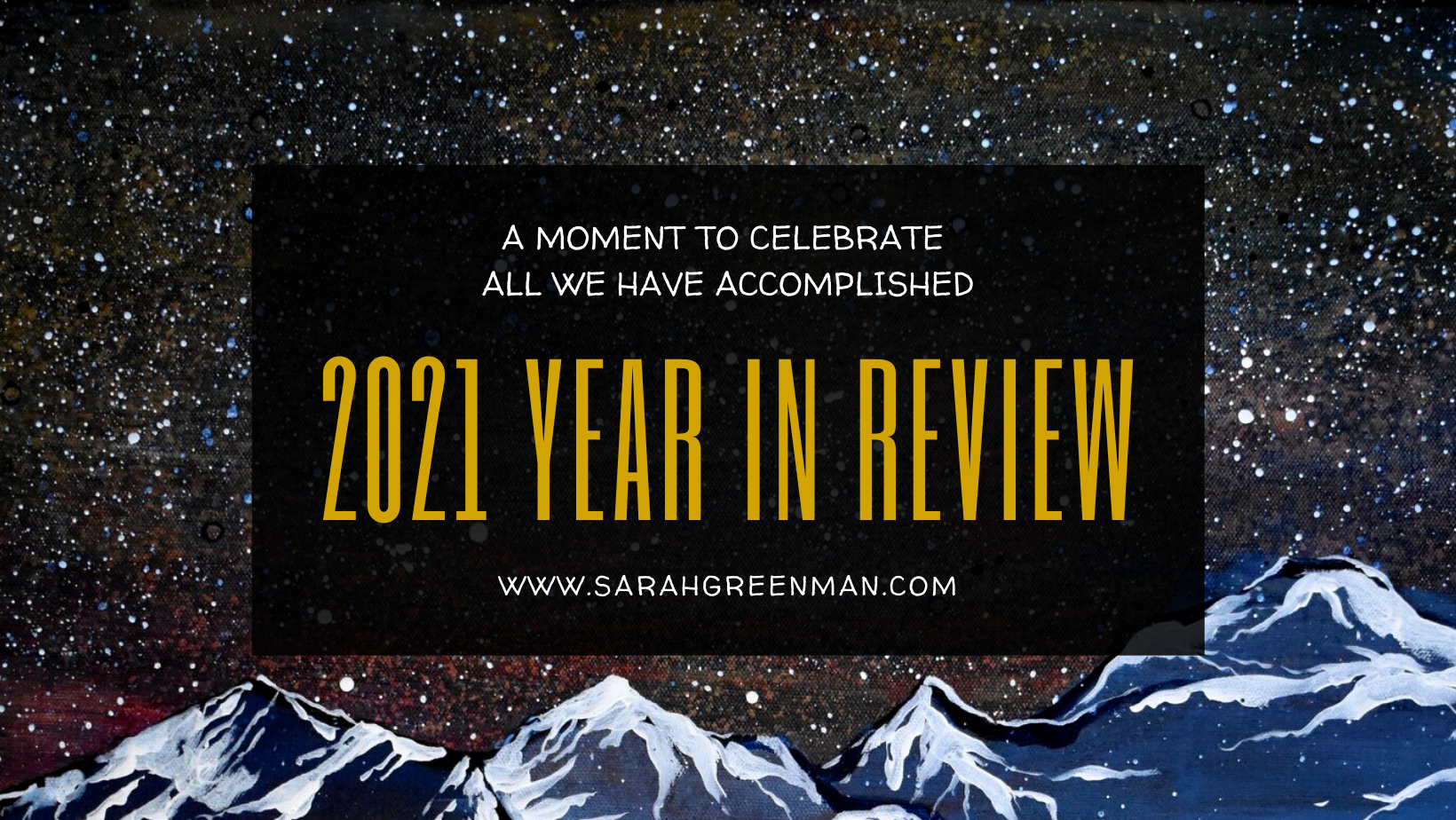 2021 | Year in Review — Sarah Greenman