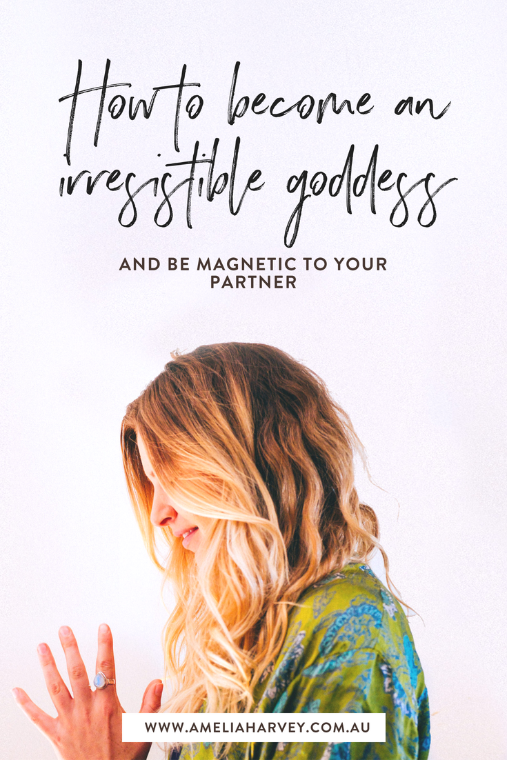How to become an irresistible goddess with Amelia Harvey.png