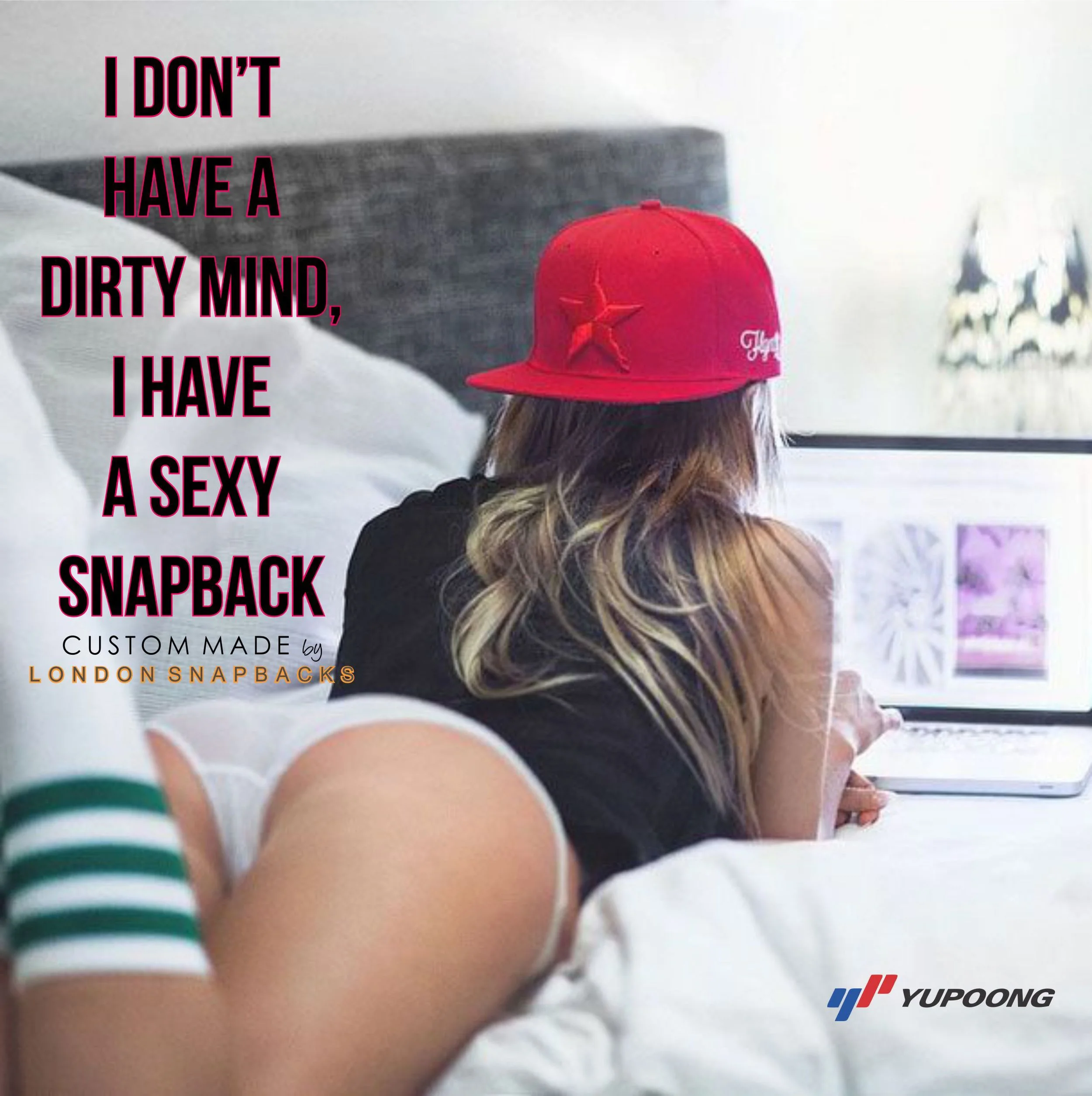 I don't have a dirty mind, I have a sexy Snapback
