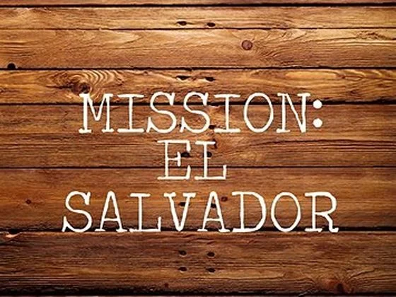 2019 El Salvador Missions Trip