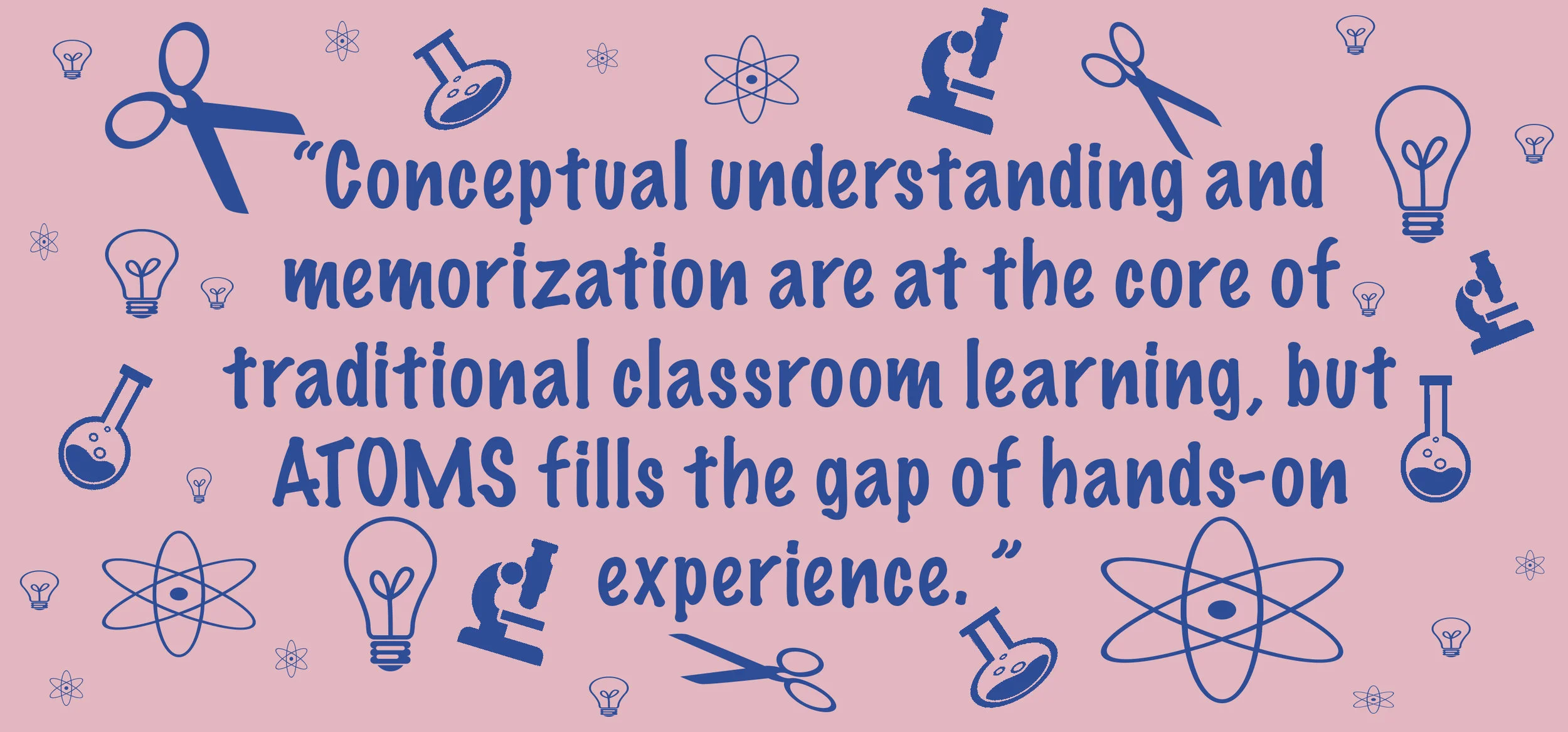 ATOMS Program Matters for Students and Science