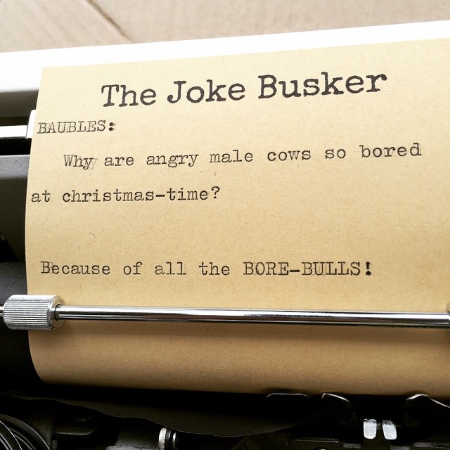 A couple more hours left of joke busking before Christmas things get in the way. See you in the Mall?