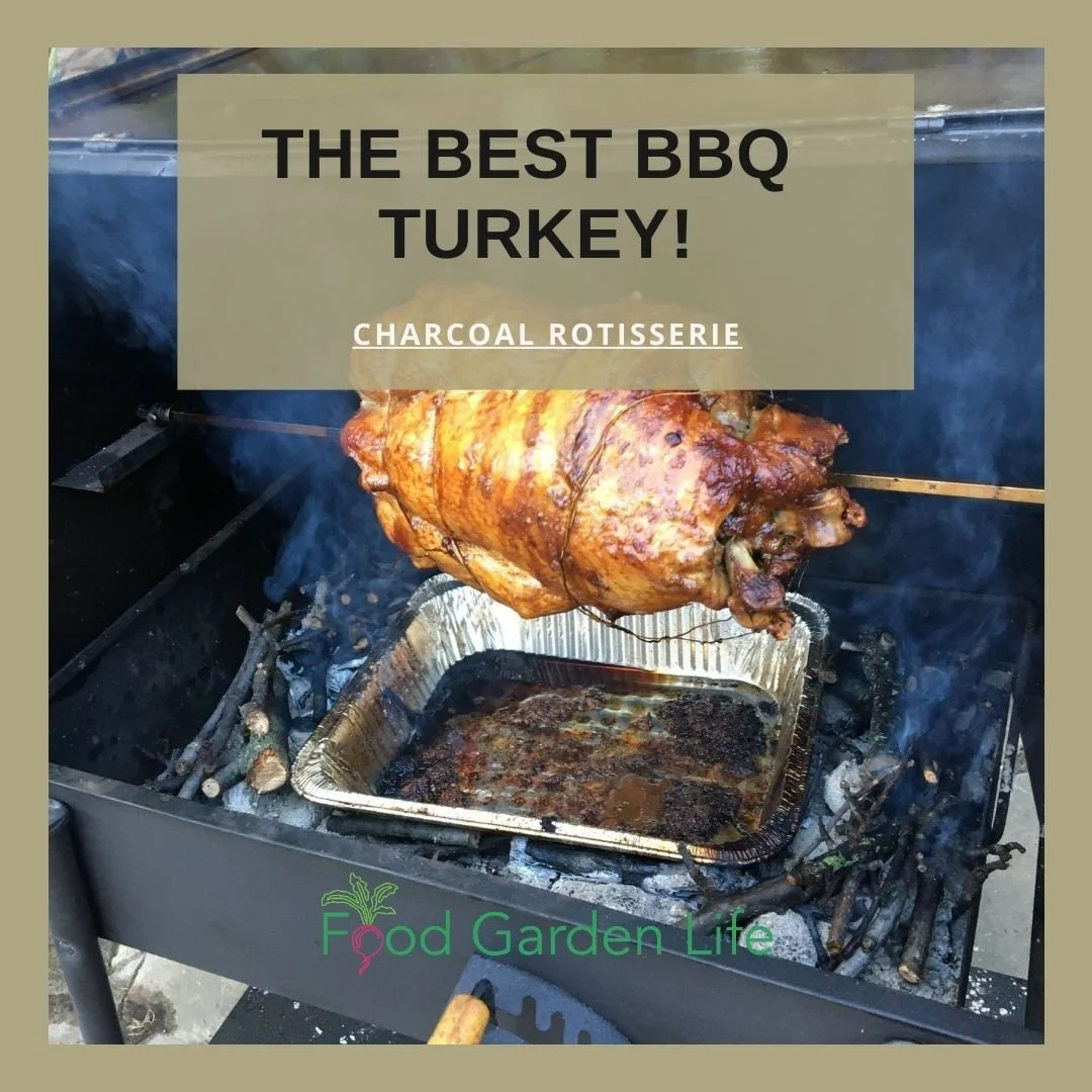 Charcoal BBQ Rotisserie Turkey — Food Garden Life Edible Garden
