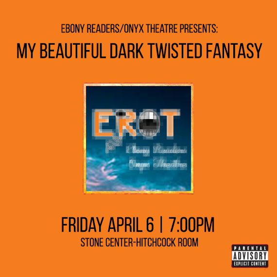 EROT: My Beautiful Dark Twisted Fantasy + Senior Sendoff 